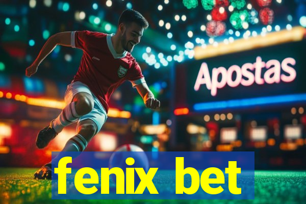 fenix bet