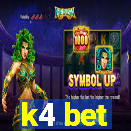 k4 bet