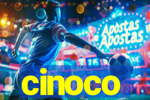 cinoco