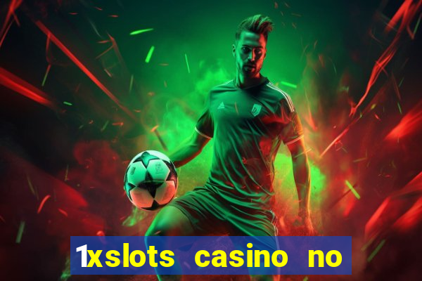 1xslots casino no deposit code