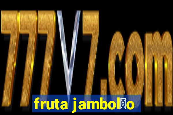 fruta jambol茫o