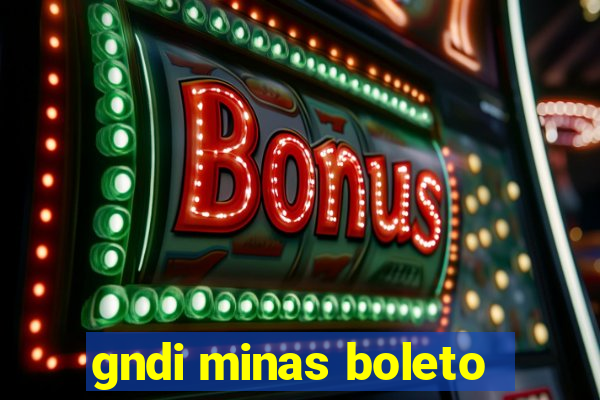 gndi minas boleto