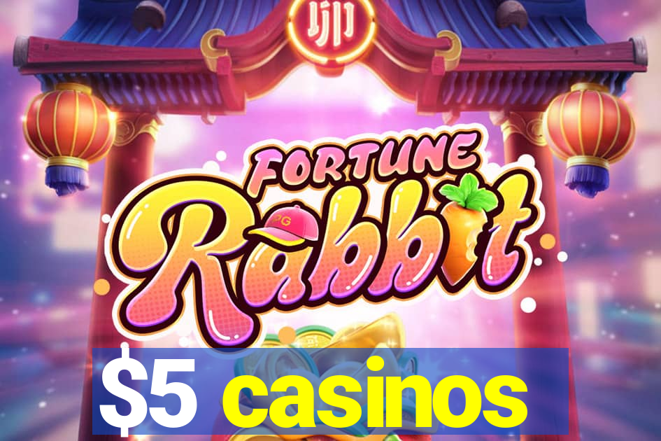 $5 casinos