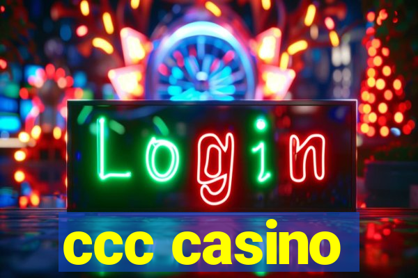 ccc casino