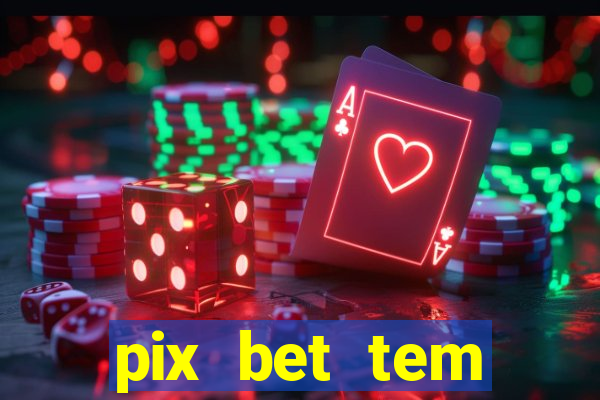 pix bet tem pagamento antecipado