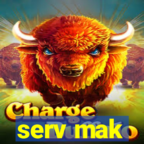 serv mak