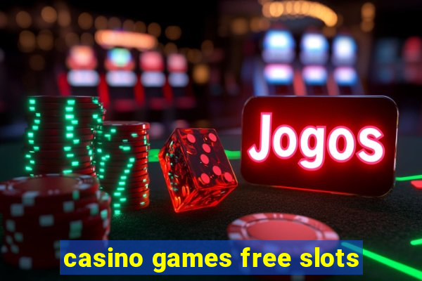 casino games free slots