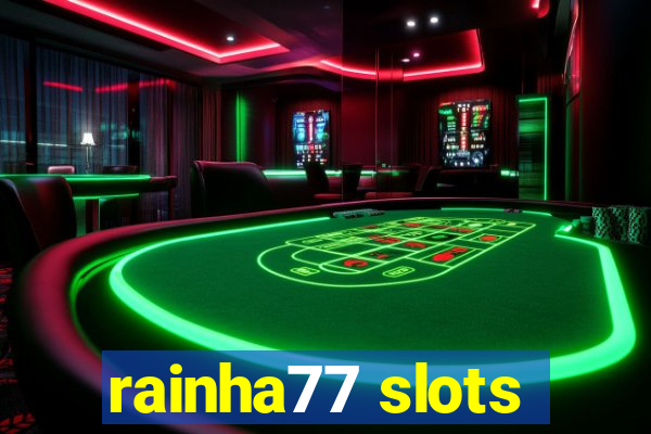 rainha77 slots