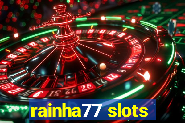 rainha77 slots