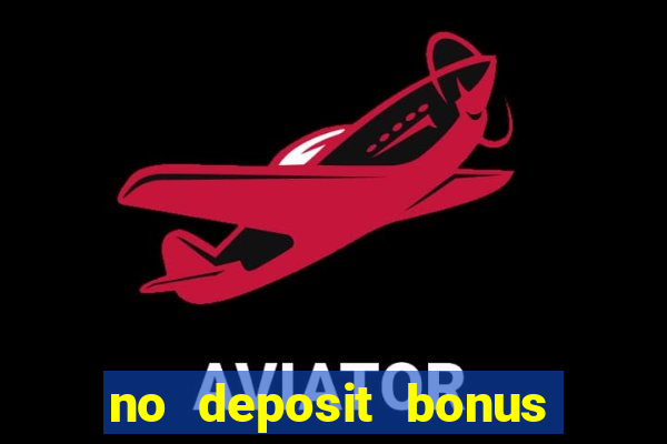 no deposit bonus codes for real vegas casino