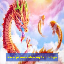 www primevideo mytv codigo