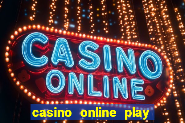 casino online play real money