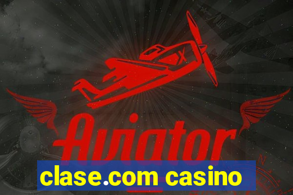 clase.com casino