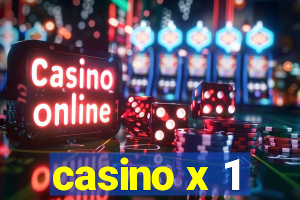 casino x 1