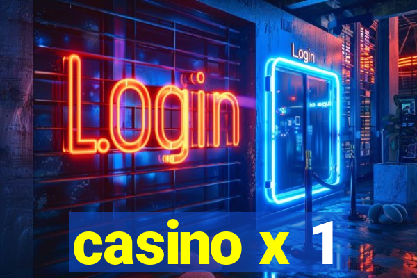 casino x 1