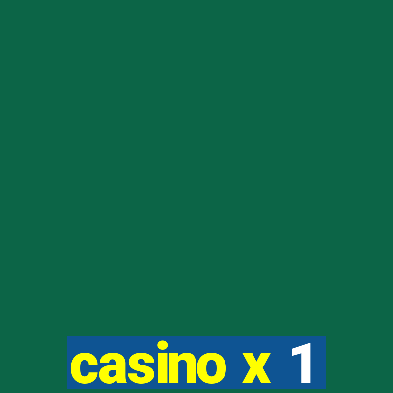 casino x 1