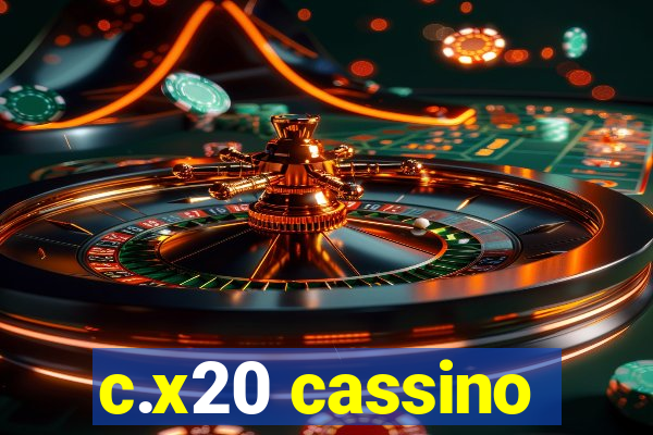 c.x20 cassino