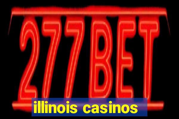 illinois casinos