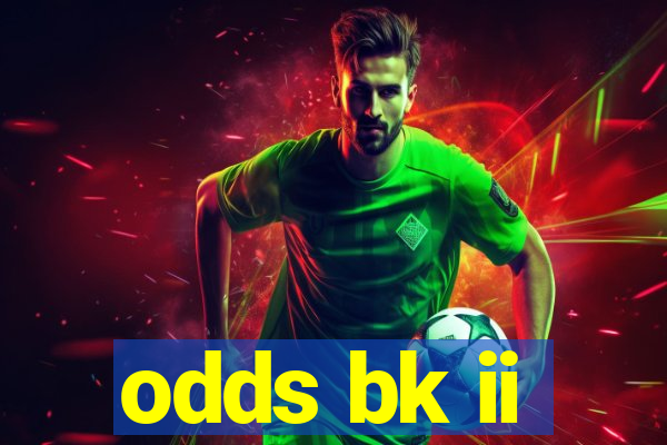 odds bk ii