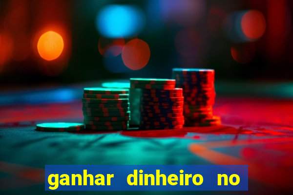 ganhar dinheiro no fortune tiger