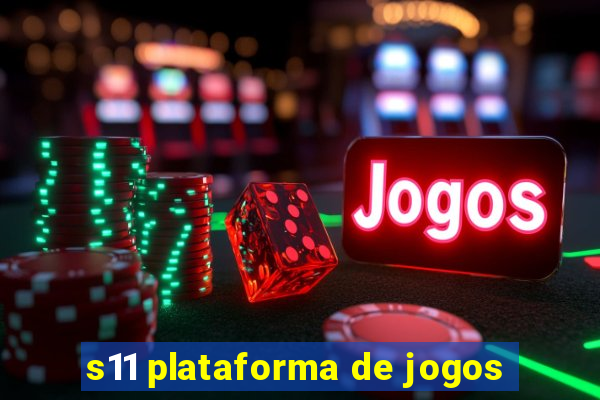 s11 plataforma de jogos