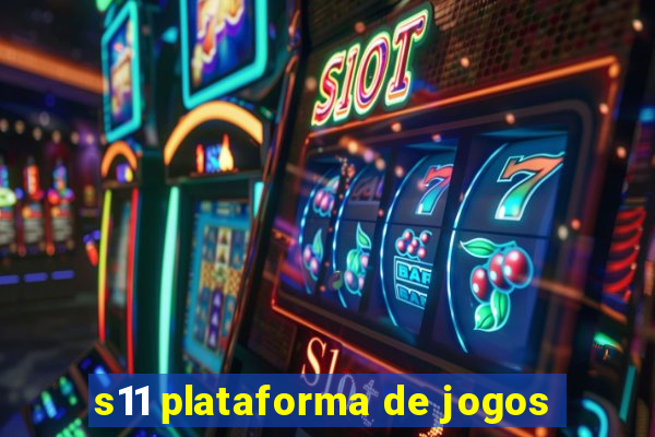 s11 plataforma de jogos