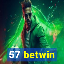 57 betwin