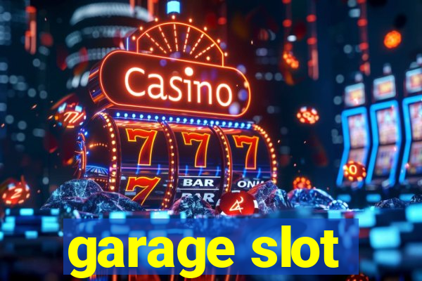 garage slot