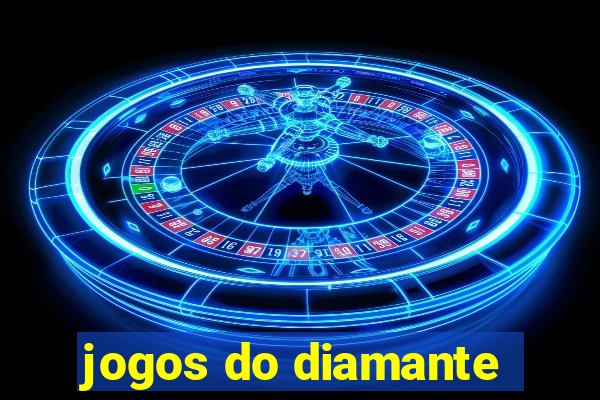 jogos do diamante