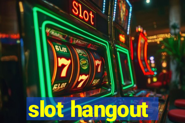 slot hangout