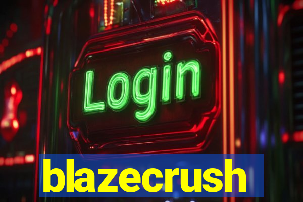 blazecrush