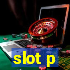 slot p