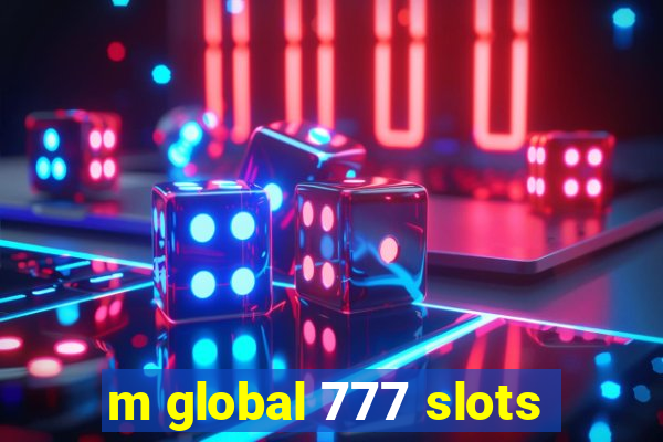 m global 777 slots