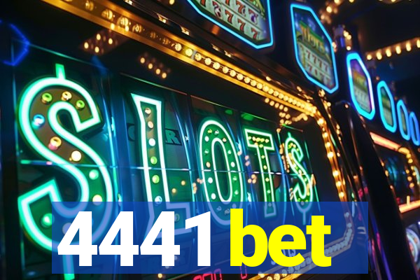 4441 bet