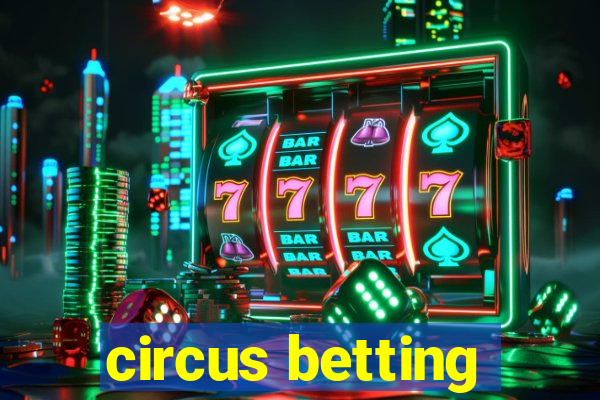 circus betting