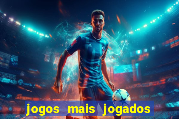 jogos mais jogados no mundo