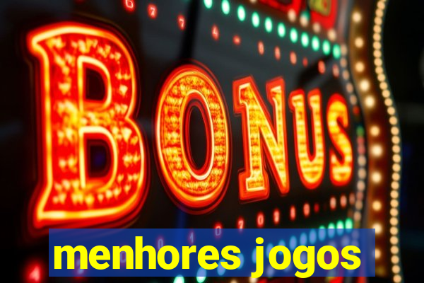 menhores jogos