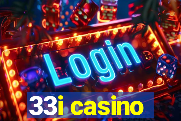 33i casino