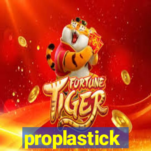 proplastick