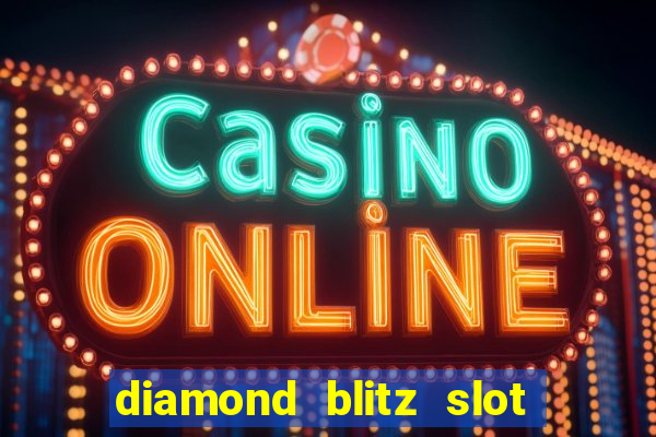 diamond blitz slot free play