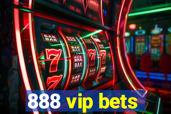 888 vip bets