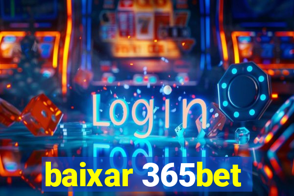 baixar 365bet