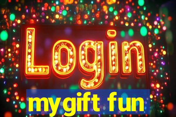 mygift fun