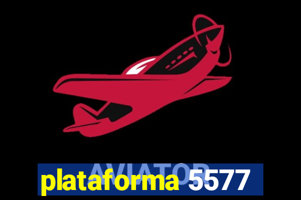 plataforma 5577