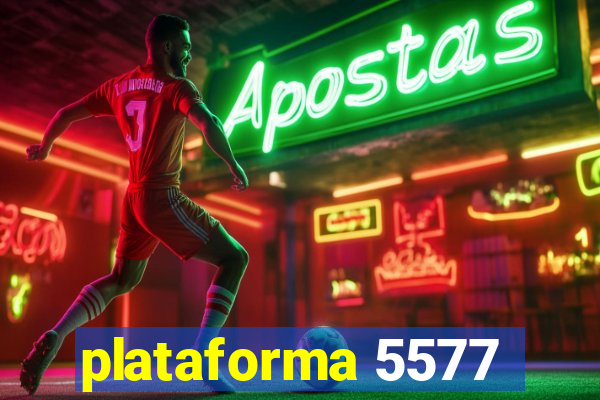 plataforma 5577