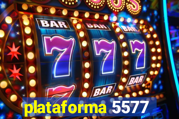 plataforma 5577