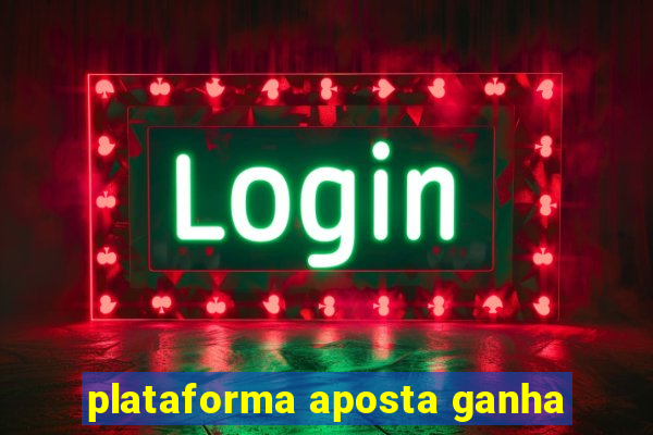 plataforma aposta ganha