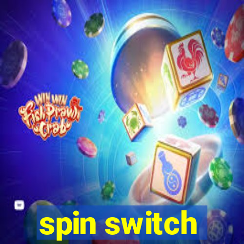 spin switch