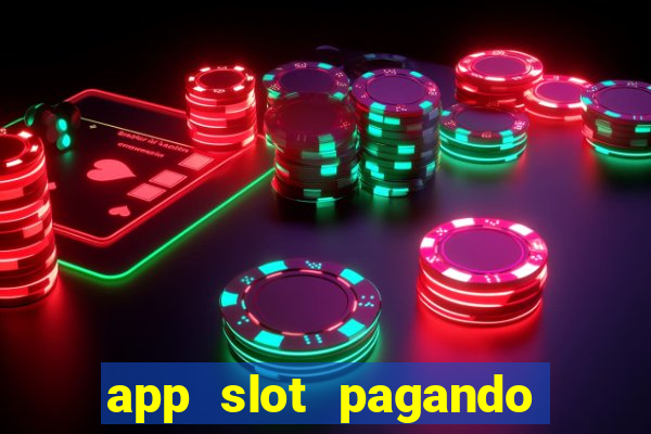 app slot pagando no cadastro