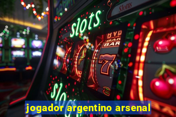 jogador argentino arsenal